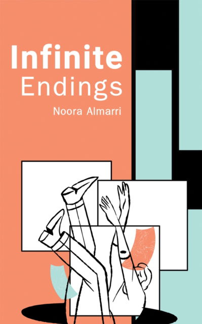 Cover for Noora Almarri · Infinite Endings (Paperback Book) (2024)