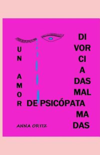 Cover for Anna Ortiz · Divorciadas Mal Amadas (Paperback Book) (2019)