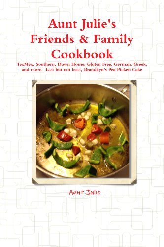 Cover for Aunt Julie · Julie's Friends &amp; Family Cookbook (Pocketbok) (2012)
