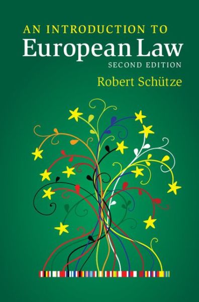 Cover for Schutze, Robert (University of Durham) · An Introduction to European Law (Hardcover Book) [2 Revised edition] (2015)