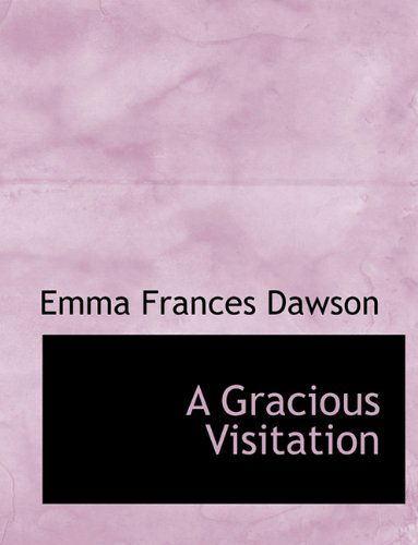 Cover for Emma Frances Dawson · A Gracious Visitation (Paperback Book) (2009)