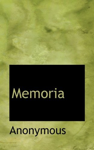Memoria - Anonymous - Books - BiblioLife - 9781117631813 - December 10, 2009