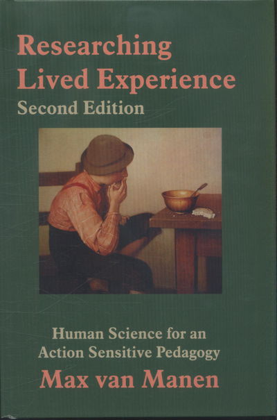 Cover for Max Van Manen · Researching Lived Experience: Human Science for an Action Sensitive Pedagogy (Inbunden Bok) (2017)