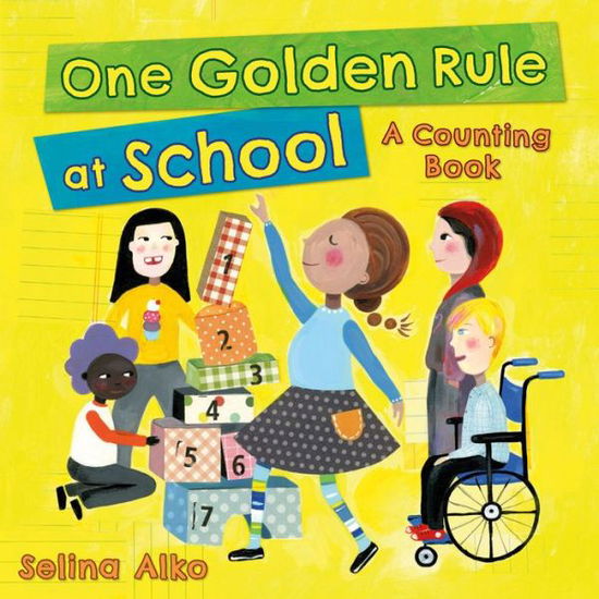 Cover for Selina Alko · One Golden Rule at School: A Counting Book (Inbunden Bok) (2020)