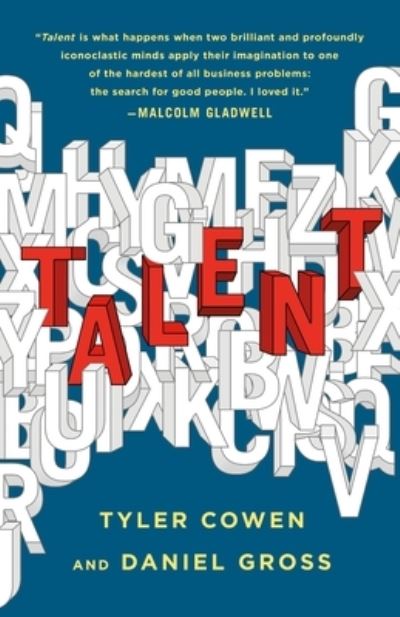 Cover for Tyler Cowen · Talent: How to Identify Energizers, Creatives, and Winners Around the World (Hardcover Book) (2022)