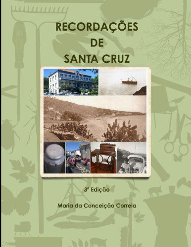 Cover for Conceição Correia · Recordações De Santa Cruz (Paperback Book) [Portuguese edition] (2013)