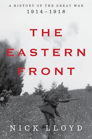 Cover for Nick Lloyd · The Eastern Front - A History of the Great War, 1914-1918 (Paperback Book) (2025)