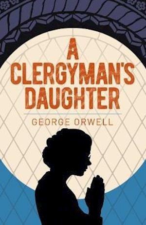 Cover for George Orwell · A Clergyman's Daughter - Arcturus Essential Orwell (Pocketbok) (2021)