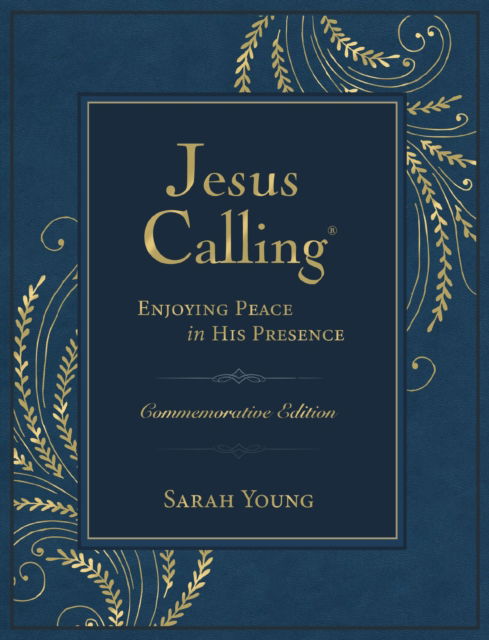 Cover for Sarah Young · Jesus Calling Commemorative Edition: Enjoying Peace in His Presence (A 365-Day Devotional, Includes 12 New Bonus Devotions and 12 Letters from the Author) - Jesus Calling® (Innbunden bok) (2024)