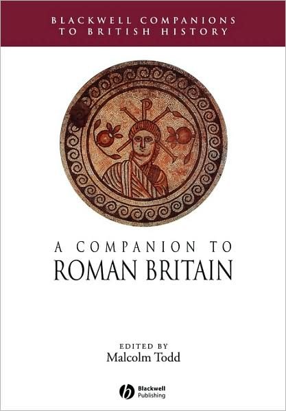Cover for Todd · A Companion to Roman Britain - Blackwell Companions to British History (Paperback Bog) (2006)