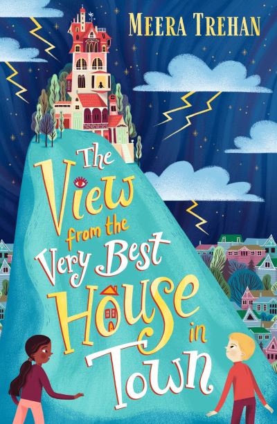 Cover for Meera Trehan · The View from the Very Best House in Town (Taschenbuch) (2022)