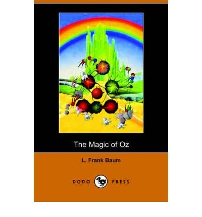 The Magic of Oz - L. Frank Baum - Kirjat - Dodo Press - 9781406500813 - maanantai 17. lokakuuta 2005