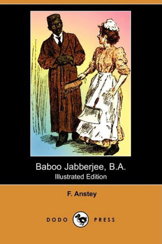 Cover for F. Anstey · Baboo Jabberjee, B.a. (Illustrated Edition) (Dodo Press) (Paperback Book) [Illustrated, Ill edition] (2008)