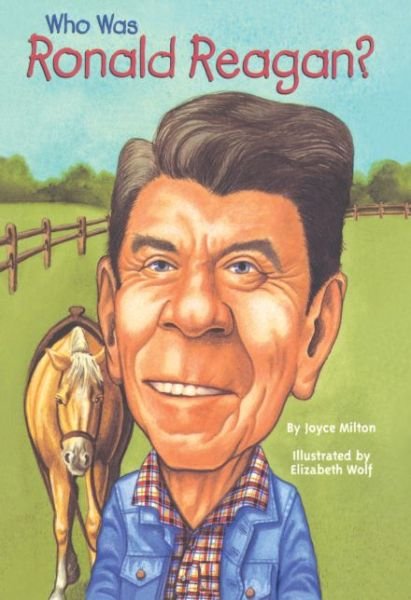 Cover for Joyce Milton · Who Was Ronald Reagan? (Bound for Schools &amp; Libraries) (Paperback Book) (2004)