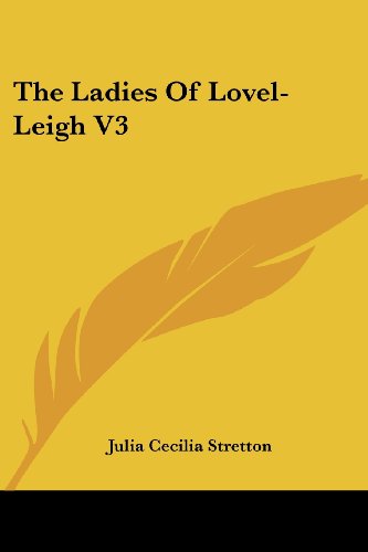 Cover for Julia Cecilia Stretton · The Ladies of Lovel-leigh V3 (Paperback Book) (2007)