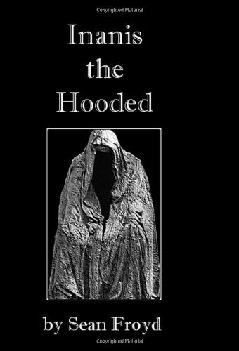 Cover for Sean Froyd · Inanis the Hooded (Paperback Book) (2007)