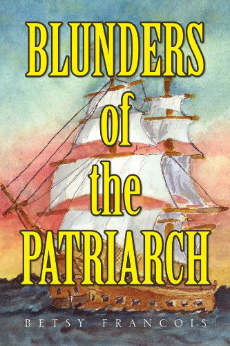 Cover for Betsy Francois · Blunders of the Patriarch (Paperback Book) (2008)