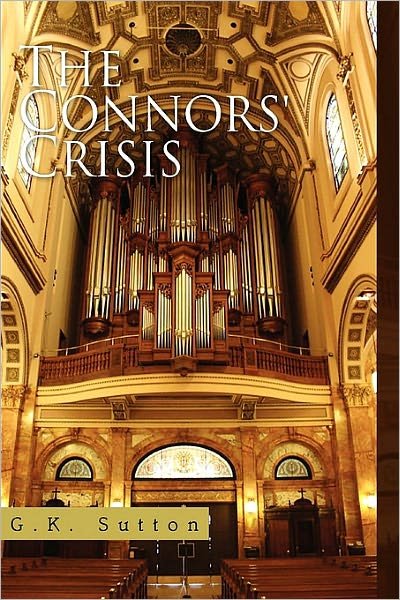Cover for G K Sutton · The Connors' Crisis (Innbunden bok) (2010)