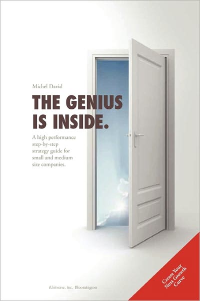 Cover for Michel David · The Genius is Inside.: a High Performance Step-by-step Strategy Guide for Small and Medium Size Companies. (Paperback Book) (2010)
