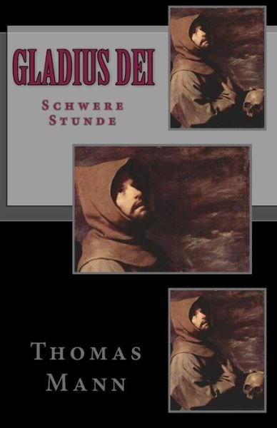Cover for Thomas Mann · Gladius Dei: Schwere Stunde (Paperback Bog) [German edition] (2010)