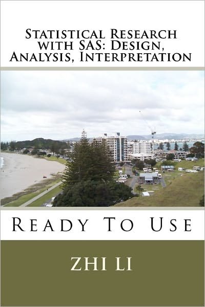 Cover for Zhi Li · Statistical Research with Sas: Design, Analysis, Interpretation: Ready to Use (Taschenbuch) (2010)