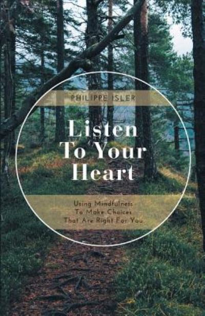 Cover for Philippe Isler · Listen to Your Heart (Paperback Book) (2015)