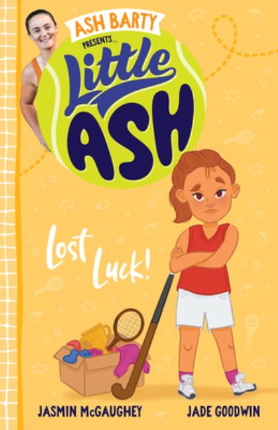 Little Ash Lost Luck! - Little Ash - Ash Barty - Books - HarperCollins Publishers (Australia) Pty - 9781460762813 - May 23, 2023