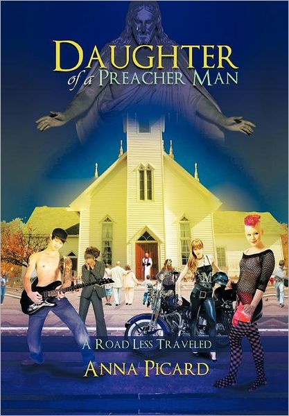 Cover for Anna Picard · Daughter of a Preacher Man: a Road Less Travelled (Hardcover Book) (2011)