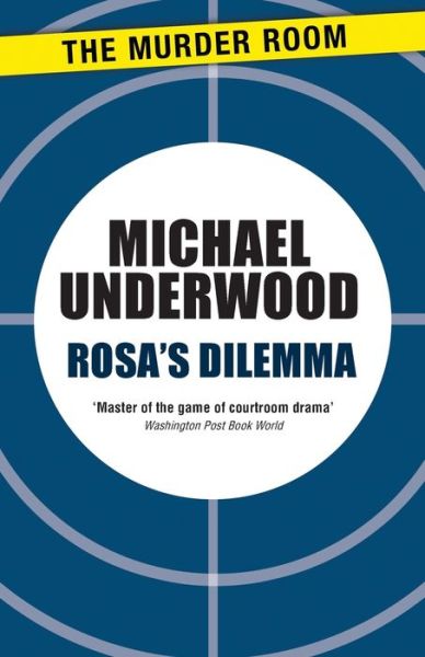 Cover for Michael Underwood · Rosa's Dilemma - Rosa Epton (Taschenbuch) (2013)