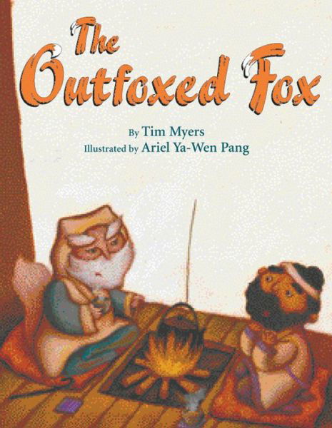 Cover for Tim Myers · The Outfoxed Fox: Based on a Japanese Kyogen (Paperback Book) (2013)