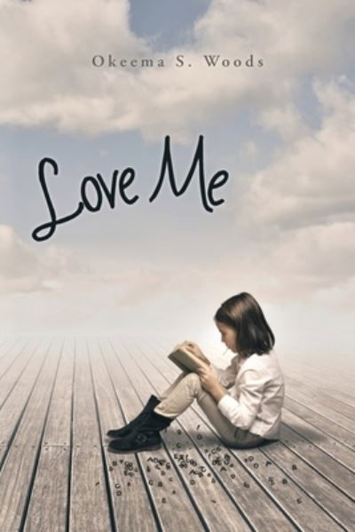 Cover for Okeema S Woods · Love Me (Pocketbok) (2014)