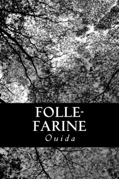Cover for Ouida · Folle-farine (Taschenbuch) (2013)