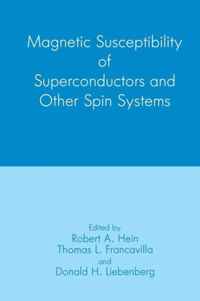 Cover for T L Francavilla · Magnetic Susceptibility of Superconductors and Other Spin Systems (Taschenbuch) [Softcover reprint of the original 1st ed. 1991 edition] (2013)