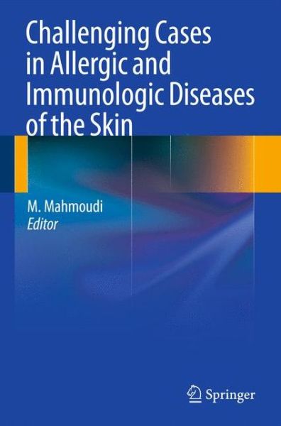 Cover for Massoud Mahmoudi · Challenging Cases in Allergic and Immunologic Diseases of the Skin (Paperback Book) [2010 edition] (2014)