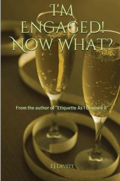 Cover for Ej Divitt · I'm Engaged! Now What? (Paperback Book) (2013)