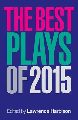 Cover for Lawrence Harbison · The Best Plays of 2015 - Applause Books (Paperback Book) (2016)