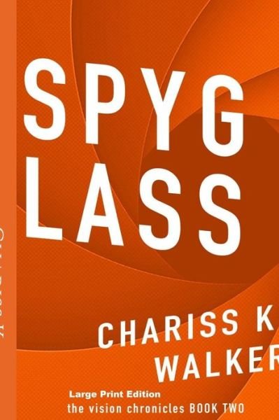 Cover for Chariss K Walker · Spyglass (Taschenbuch) (2014)