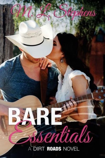 Cover for M L Stephens · Bare Essentials: a Dirt Roads Novel (Pocketbok) (2014)