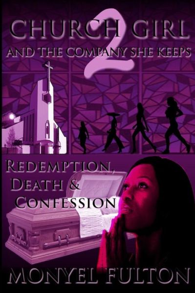 Cover for Monyel Fulton · Church Girl and the Company She Keeps 2: Redemption, Death, &amp; Confession (Paperback Book) (2014)