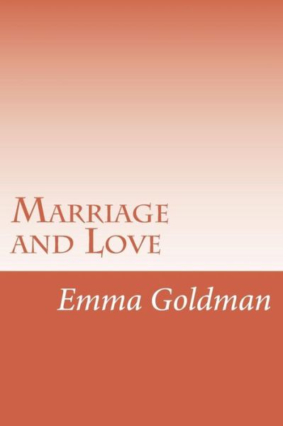 Cover for Emma Goldman · Marriage and Love (Taschenbuch) (2014)