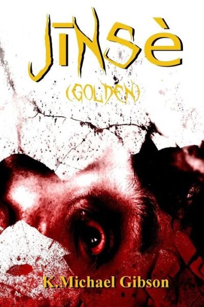 Cover for K Michael Gibson · Jinse (Golden): a Vampire Tale (Pocketbok) (2015)