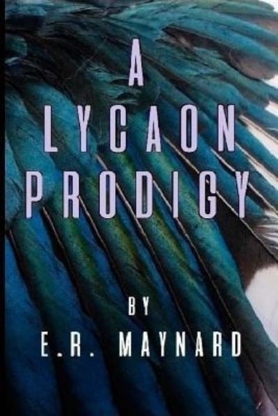 Cover for E R Maynard · The Lycaon Prodigy (Paperback Bog) (2014)