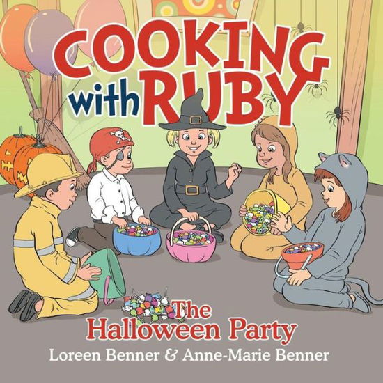 Cover for Loreen Benner · Cooking with Ruby: the Halloween Party (Paperback Book) (2014)