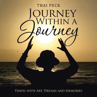 Cover for Thai Peck · Journey Within a Journey (Paperback Bog) (2018)