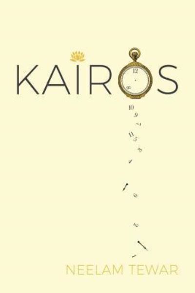 Cover for Neelam Tewar · Kairos (Paperback Book) (2016)