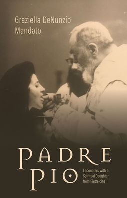 Cover for Graziella Denunzio Mandato · Padre Pio (Hardcover Book) (2021)