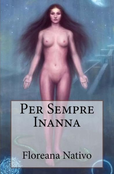 Cover for Floreana Nativo · Per Sempre Inanna (Paperback Book) (2015)