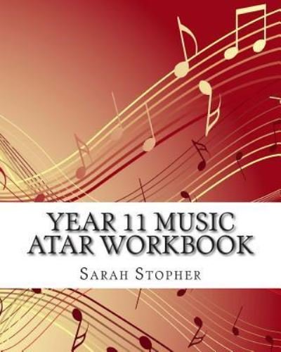 Cover for Sarah Stopher · Year 11 Music ATAR Workbook (Pocketbok) (2015)