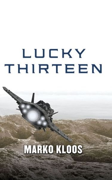 Cover for Marko Kloos · Lucky Thirteen (Frontlines) (Buch) (2016)