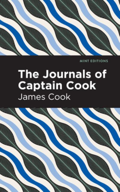 Cover for James Cook · The Journals of Captain Cook - Mint Editions (Inbunden Bok) (2021)